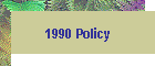 1990 Policy