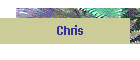 Chris