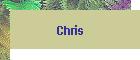 Chris